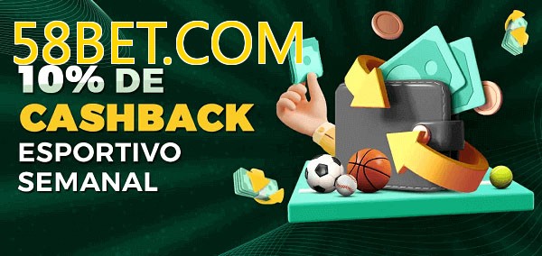 10% de bônus de cashback na 58BET.COM